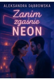 Zanim zgaśnie Neon