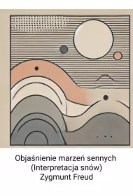 Objaśnienie marzeń sennych (Interpretacja snów)