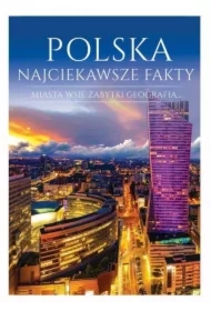 Polska. Najciekawsze fakty