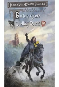 Bartosz rycerz Wielkiej Polski