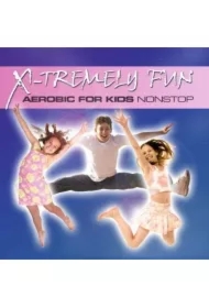 X-Tremely Fun - Aerobic for Kids Nonstop CD