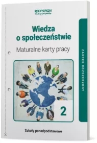 Wiedza o społeczeństwie 2. Maturalne karty pracy. Zakres rozszerzony. Szkoły ponadpodstawowe