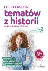Opracowania tematów z historii dla klas 1-2 LO
