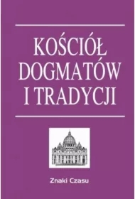 Kościół dogmatów i tradycji TW