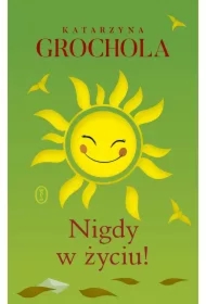 Nigdy w życiu!