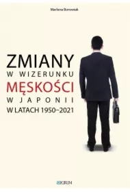 Zmiany w wizerunku męskości w Japonii w latach 1950-2021