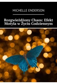 Rozgwieżdżony Chaos: Efekt Motyla w Życiu Codziennym