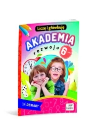 Akademia rozwoju 6-latka. Liczę i główkuję
