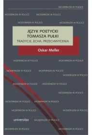 Język poetycki Tomasza Pułki: tradycje, echa...