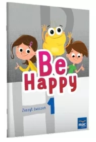 Be Happy! Zeszyt ćwiczeń. Klasa 1