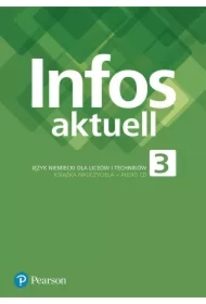 Infos Aktuell 3. Język niemiecki. Liceum i technikum. Książka nauczyciela