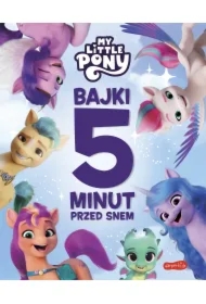My Little Pony. Nowe pokolenie. Bajki 5 minut przed snem