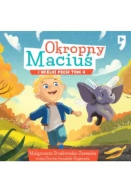 Okropny Maciuś i wielki pech. Tom 4