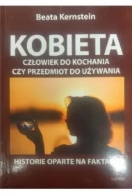 Kobieta. Człowiek do kochania czy przedmiot do używania