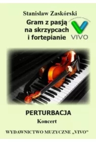 Gram z pasją. Perturbacja. Koncert