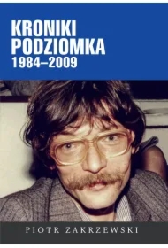 Kroniki Podziomka 1984–2009