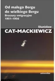 Od małego Bergu do wielkiego Bergu. Broszury emigracyjne 1951-1956