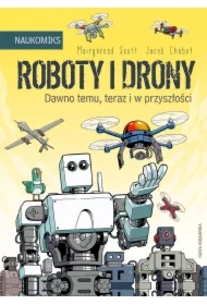 Roboty i drony - dawno temu, teraz i w przyszłości. Naukomiks