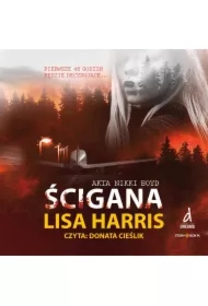 Akta Nikki Boyd. Tom 3. Ścigana