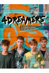 4Dreamers. O czterech takich, co nie bali się marzyć