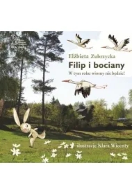 Filip i bociany W tym roku wiosny nie będzie