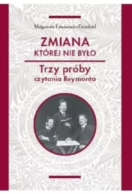 Zmiana której nie było Trzy próby czytania Reymonta