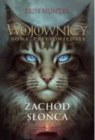 Zachód słońca. Wojownicy. Nowa przepowiednia. Tom 6