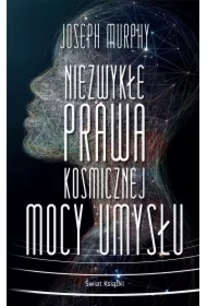Niezwykłe prawa kosmicznej mocy umysłu (pocket)