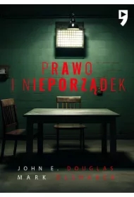 Prawo i nieporządek. Spowiedź legendarnego profilera FBI