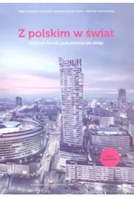 Z polskim w świat. Podręcznik do nauki języka polskiego jako obcego