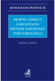 Prawne aspekty zarządzania mieniem samorządu terytorialnego