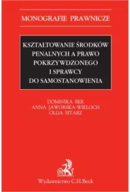 Kształtowanie środków penalnych a prawo pokrzywdzonego i sprawcy do samostanowienia