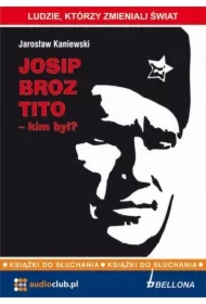 Josip Broz Tito - kim był?