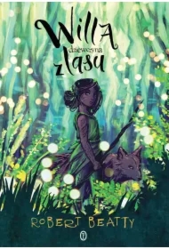 Willa, dziewczyna z lasu. Willa. Tom 1