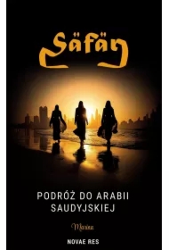Safar. Podróż do Arabii Saudyjskiej