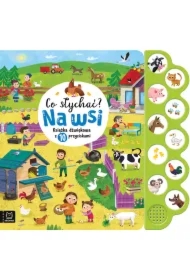 Co słychać? Na wsi.Książka dźwiękowa z 10 przyciskami
