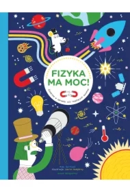 Fizyka ma moc! Śledztwo w sprawie sił rządzących światem