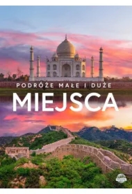 Podróże małe i duże. Miejsca