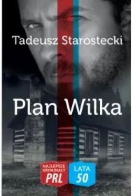Plan Wilka. Najlepsze Kryminały PRL