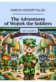 The Adventures of Wojtek the Soldiers