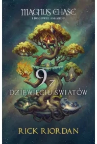 Magnus Chase i Bogowie Asgardu. 9 z dziewięciu światów