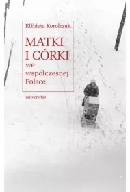 Matki i córki we współczesnej Polsce