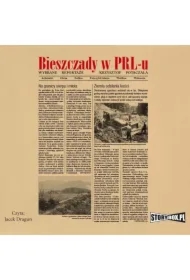 Bieszczady w PRL-u. Wybrane reportaże