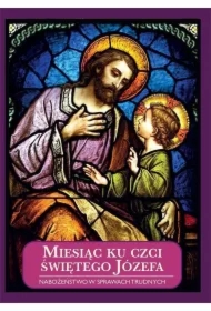 Miesiąc ku czci św. Józefa. Nabożeństwo w sprawach trudnych