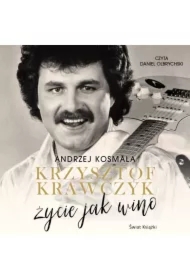 Krzysztof Krawczyk życie jak wino