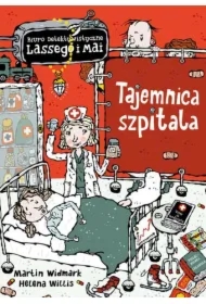 Tajemnica szpitala. Biuro Detektywistyczne Lassego i Mai. Tom 18