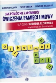 Jak pomóc nie zapomnieć? Ćwiczenia pamięci i mowy
