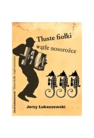 Tłuste fiołki, wątłe nosorożce