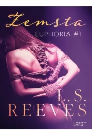 Euphoria #1: Zemsta &ndash; seria erotyczna BDSM