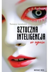 Sztuczna inteligencja w ogniu